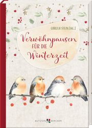 Verwöhnpausen für die Winterzeit Carola Stein 9783766637222