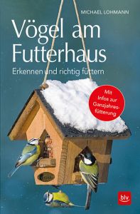 Vögel am Futterhaus Lohmann, Michael 9783835418769