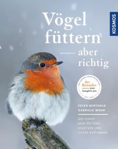 Vögel füttern, aber richtig Berthold, Peter (Prof. Dr.)/Mohr, Gabriele 9783440156933