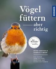 Vögel füttern, aber richtig Berthold, Peter/Mohr, Gabriele 9783440172612
