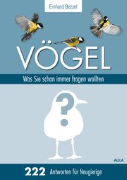 Vögel: Was Sie schon immer fragen wollten Bezzel, Einhard 9783891048337