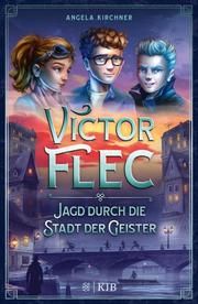 Victor Flec - Jagd durch die Stadt der Geister Kirchner, Angela 9783737342131