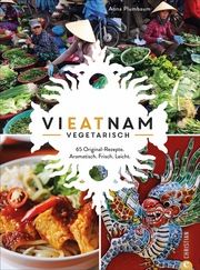 Vieatnam vegetarisch Plumbaum, Anna 9783959615433
