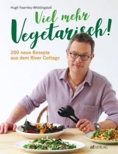 Viel mehr vegetarisch! Fearnley-Whittingstall, Hugh 9783038009924