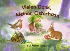 Vielen Dank, kleiner Osterhase Johanna Schneider 9783880694071