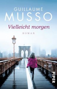 Vielleicht morgen Musso, Guillaume 9783492307680