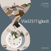 VielZEITigkeit Möller Kurt/Projektgruppe Tick-Tack 9783949452789