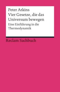 Vier Gesetze, die das Universum bewegen Atkins, Peter 9783150190319