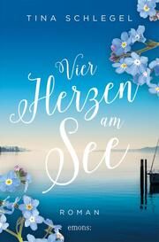 Vier Herzen am See Schlegel, Tina 9783740817985