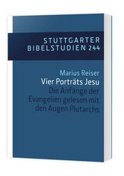 Vier Porträts Jesu Reiser, Marius 9783460034440