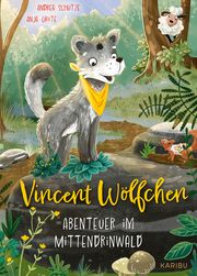 Vincent Wölfchen - Abenteuer im Mittendrinwald Schütze, Andrea 9783961292721