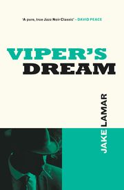 Viper's Dream Lamar, Jake 9780857305497