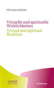 Virtuelle und spirituelle Wirklichkeiten/Virtual and spiritual Realities Glöckler, Michaela 9783825153663