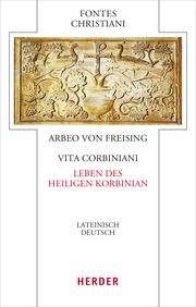 Vita Corbiniani - Das Leben des heiligen Korbinian Arbeo von Freising 9783451329333