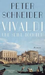 Vivaldi und seine Töchter Schneider, Peter 9783462052299