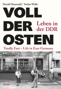 Voll der Osten/Totally East Wolle, Stefan/Hauswald, Harald 9783897738560