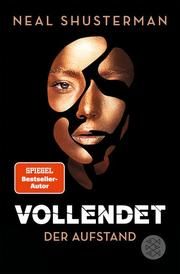 Vollendet - Der Aufstand Shusterman, Neal 9783733507152