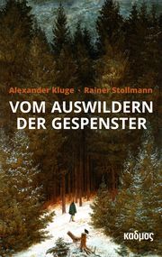 Vom Auswildern der Gespenster Kluge, Alexander/Stollmann, Rainer 9783865995834