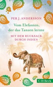 Vom Elefanten, der das Tanzen lernte Andersson, Per J 9783406731600