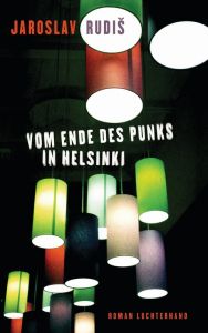 Vom Ende des Punks in Helsinki Rudis, Jaroslav 9783630874319