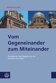 Vom Gegeneinander zum Miteinander Kraus, Wolfgang 9783374073467