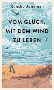 Vom Glück, mit dem Wind zu leben Jonkman, Renske 9783890295817