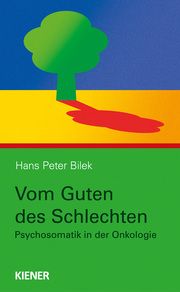 Vom Guten des Schlechten Bilek, Hans Peter 9783948442521