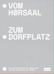 Vom Hörsaal zum Dorfplatz Kerstin Schmid/Benjamin Altrichter/Dorothee Huber u a 9783986121396