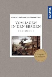 Vom Jagen in den Bergen Cramer-Klett, Ludwig Benedikt von (Freiherr) 9783440172643