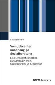 Vom Jobcenter unabhängige Sozialberatung Schirmer, Sarah 9783779976905