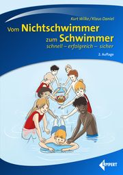 Vom Nichtschwimmer zum Schwimmer Wilke, Kurt/Daniel, Klaus 9783785320006