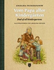 Vom Papa aller Kindergärten/Dad of all kindergartens Tscherepanow, Angelika 9783940442963