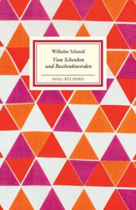 Vom Schenken und Beschenktwerden Schmid, Wilhelm 9783458205173