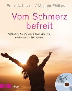 Vom Schmerz befreit Levine, Peter A/Phillips, Maggie 9783466309658