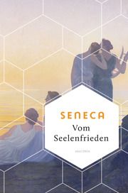 Vom Seelenfrieden Seneca 9783730610183