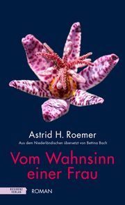 Vom Wahnsinn einer Frau Roemer, Astrid H 9783701717828