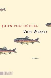 Vom Wasser Düffel, John von 9783832166687