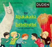 Von Alpakakacka bis Zotteltrottel - Das voll verbotene Abc Weller-Essers, Andrea 9783411721221