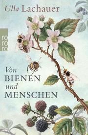 Von Bienen und Menschen Lachauer, Ulla 9783499632433