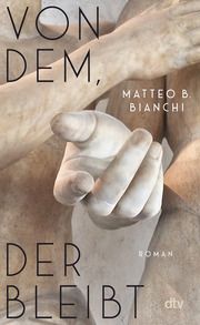 Von dem, der bleibt Bianchi, Matteo B 9783423284196