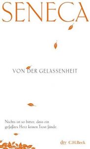 Von der Gelassenheit Seneca 9783423346474