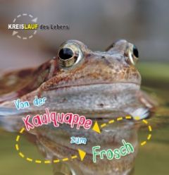 Von der Kaulquappe zum Frosch Bédoyère, Camilla de la 9789461754233