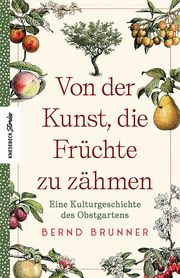 Von der Kunst, die Früchte zu zähmen Brunner, Bernd 9783957285669
