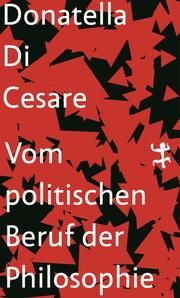 Von der politischen Berufung der Philosophie Cesare, Donatella Di 9783957578716