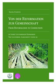 Von der Reformation zur Gemeinschaft / From Reformation to Communion Friedrich, Martin 9783374072316