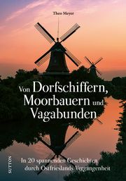 Von Dorfschiffern, Moorbauern und Vagabunden Meyer, Theo 9783963034336