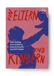 Von Eltern und Kindern Stelling, Anke/Stridsberg, Sara/Dröscher, Daniela u a 9789175896854