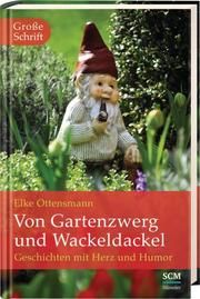 Von Gartenzwerg und Wackeldackel Ottensmann, Elke 9783775156202