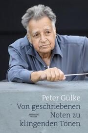 Von geschriebenen Noten zu klingenden Tönen Gülke, Peter 9783662685136