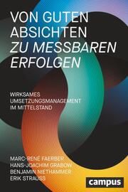 Von guten Absichten zu messbaren Erfolgen Faerber, Marc-René/Grabow, Hans-Joachim/Niethammer, Benjamin u a 9783593518596